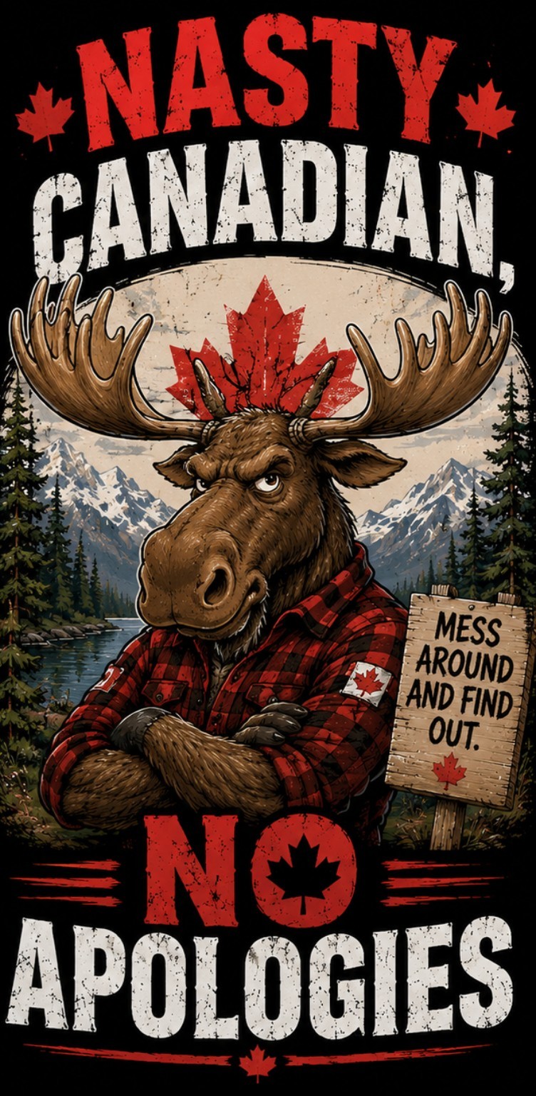 Nasty Canadian — Moose